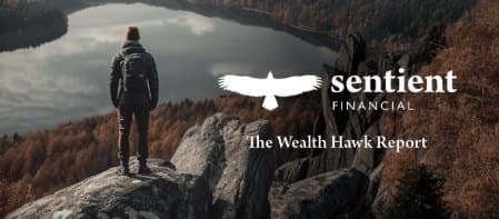 A person standing on a large rock overlooking a lake surrounded by autumn trees, with Sentient Financial's logo and text 'The Wealth Hawk Report'.